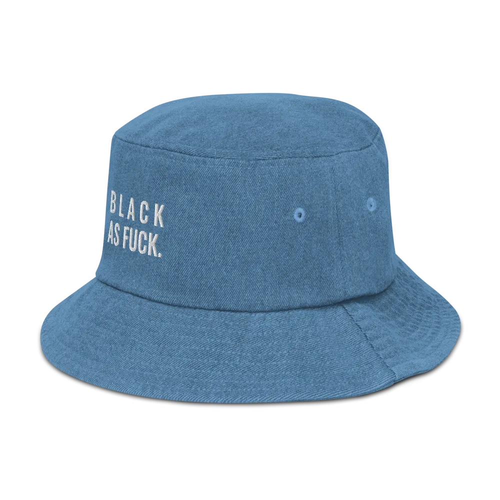 Black as Fuck Denim Bucket Hat