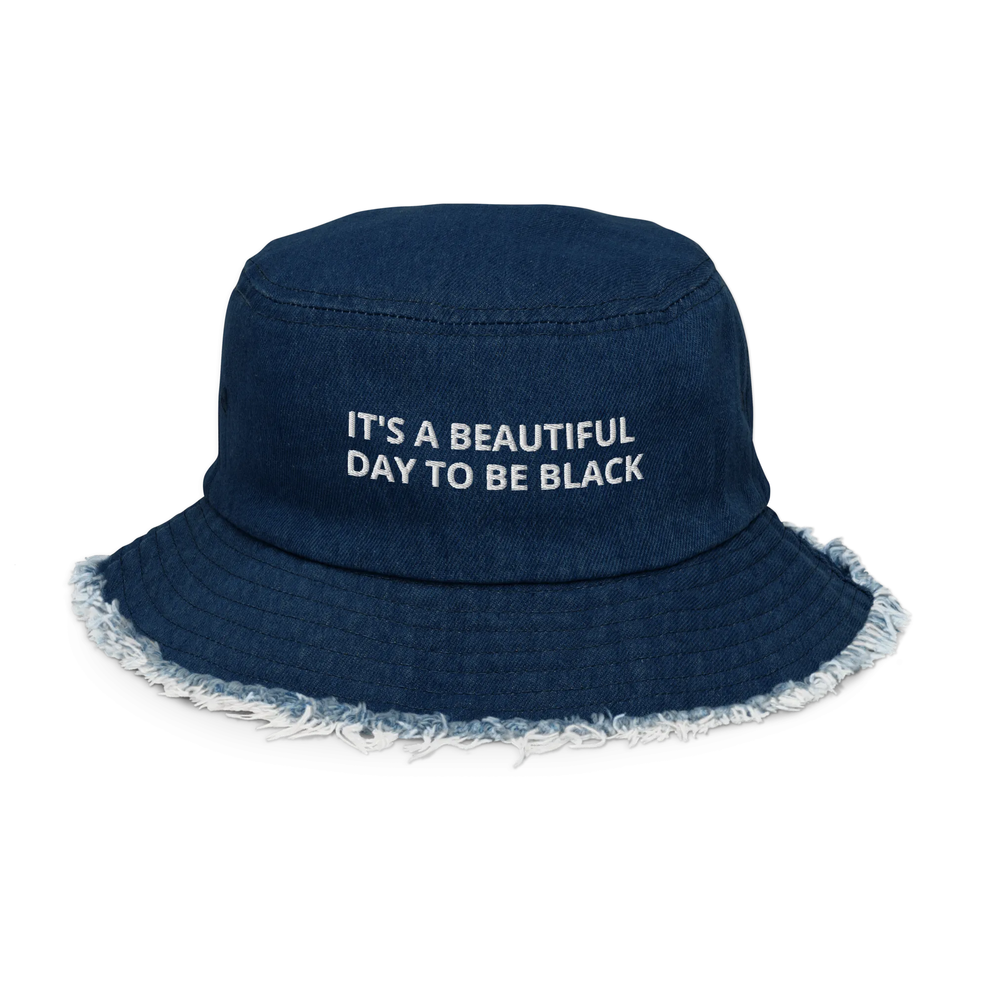 It's A Beautiful Day To Be Black Distressed Denim Bucket Hat