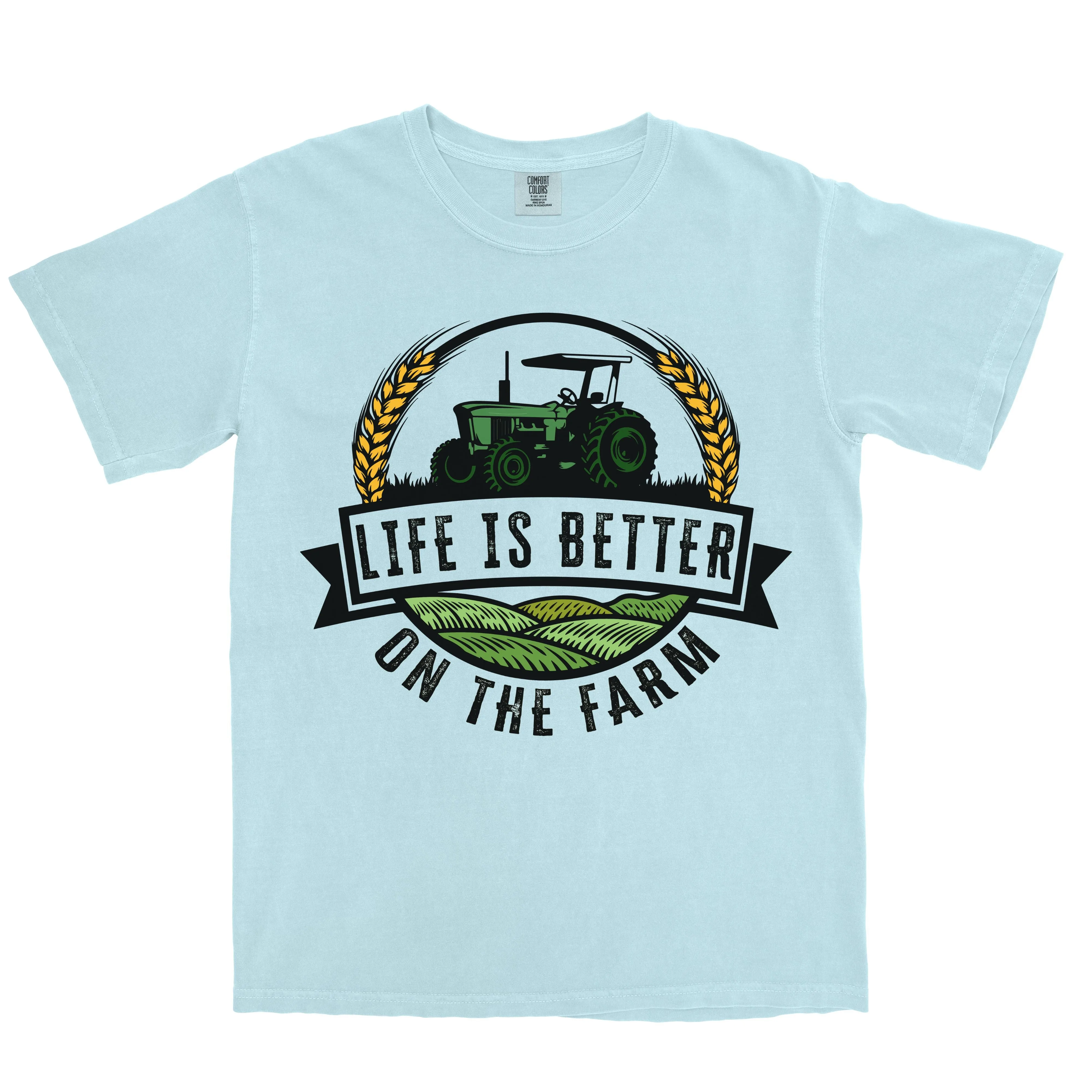 LIFE IS BETTER ON THE FARM SHIRT