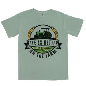 LIFE IS BETTER ON THE FARM SHIRT