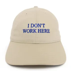 UNISEX SORRY I DON'T WORK HERE HAT