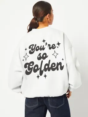 You're So Golden Sweatshirt in White